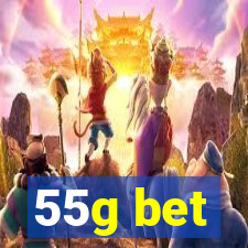 55g bet